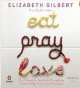Eat, Pray, Love (CD), Elizabeth L. Gilbert 