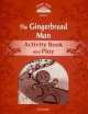 Classic Tales 2. The Gingerbread Man. Activity Book and Play, Sue Arengo 
