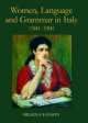 Women, Language and Grammar in Italy, 1500-1900, Sanson Helena 