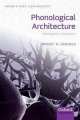 Phonological Architecture. A Biolinguistic perspective, Bridget Samuels 