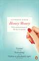 Honey Money: Why Attractiveness is the Key to Success, Catherine Hakim 