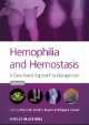 Hemophilia and Hemostasis. A Case-Based Approach to Management, Harold R. Roberts 