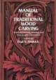 Manual of Traditional Wood Carving, Paul N. Hasluck 