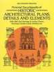 Pictorial Encyclopedia of Historic Architectural Plans, Details and Elements, John Theodore Haneman 