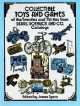 Collectable Toys and Games of the Twenties and Thirties from Sears, Roebuck and Co. Catalogues, James Spero 