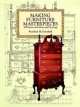 Making Furniture Masterpieces. 30 Projects with Measured Drawings, Franklin H. Gottshall 