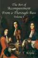 The Art of Accompaniment from a Thorough-Bass. As Practiced in the XVII and XVIII Centuries. Volume 1, 