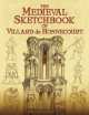 The Medieval Sketchbook of Villard de Honnecourt, Villard de Honnecourt 