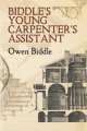 Biddle's Young Carpenter's Assistant, Owen Biddle 