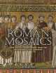 Roman Mosaics. Over 60 Full-Color Images from the 4th Through the 13th Centuries, Joseph Wilpert 