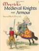 Meyrick's Medieval Knights and Armour, Samuel Rush Meyrick 