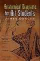 Anatomical Diagrams for Art Students, James Dunlop 