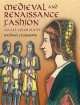 Medieval and Renaissance Fashion. 90 Full-Color Plates, Raphael Jacquemin 