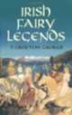 Irish Fairy Legends, T. Crofton Croker 