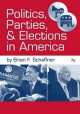 Politics Parties & Elections In America, Brian Schaffner 