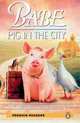 Babe - Pig in the City (+ Audio CD), George Miller, Judy Morris, Mark Lamprell 