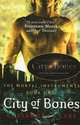 The Mortal Instruments: Book 1: City of Bones, Clare Cassandra 