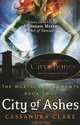 The Mortal Instruments: Book 2: City of Ashes, Clare Cassandra 