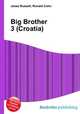 Big Brother 3 (Croatia), Jesse Russell,Ronald Cohn 