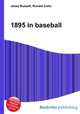 1895 in baseball, Jesse Russell,Ronald Cohn 