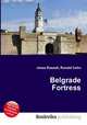 Belgrade Fortress, Jesse Russell,Ronald Cohn 