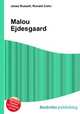 Malou Ejdesgaard, Jesse Russell,Ronald Cohn 