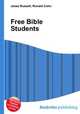 Free Bible Students, Jesse Russell,Ronald Cohn 