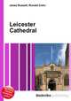 Leicester Cathedral, Jesse Russell,Ronald Cohn 