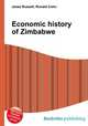 Economic history of Zimbabwe, Jesse Russell,Ronald Cohn 