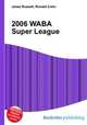 2006 WABA Super League, Jesse Russell,Ronald Cohn 
