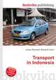 Transport in Indonesia, Jesse Russell,Ronald Cohn 