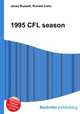1995 CFL season, Jesse Russell,Ronald Cohn 