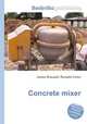 Concrete mixer, Jesse Russell,Ronald Cohn 