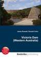 Victoria Dam (Western Australia), Jesse Russell,Ronald Cohn 