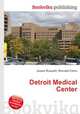 Detroit Medical Center, Jesse Russell,Ronald Cohn 