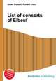 List of consorts of Elbeuf, Jesse Russell,Ronald Cohn 