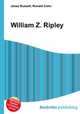 William Z. Ripley, Jesse Russell,Ronald Cohn 