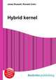 Hybrid kernel, Jesse Russell,Ronald Cohn 