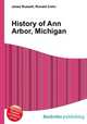 History of Ann Arbor, Michigan, Jesse Russell,Ronald Cohn 