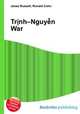 Tr?nh–Nguy?n War, Jesse Russell,Ronald Cohn 