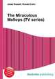 The Miraculous Mellops (TV series), Jesse Russell,Ronald Cohn 