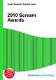 2010 Scream Awards, Jesse Russell,Ronald Cohn 