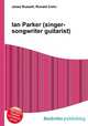 Ian Parker (singer-songwriter guitarist), Jesse Russell,Ronald Cohn 