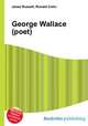 George Wallace (poet), Jesse Russell,Ronald Cohn 