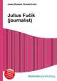 Julius Fucik (journalist), Jesse Russell,Ronald Cohn 