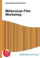Millennium Film Workshop, Jesse Russell,Ronald Cohn 