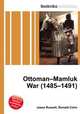 Ottoman–Mamluk War (1485–1491), Jesse Russell,Ronald Cohn 