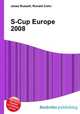 S-Cup Europe 2008, Jesse Russell,Ronald Cohn 