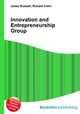 Innovation and Entrepreneurship Group, Jesse Russell,Ronald Cohn 