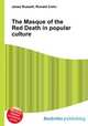 The Masque of the Red Death in popular culture, Jesse Russell,Ronald Cohn 